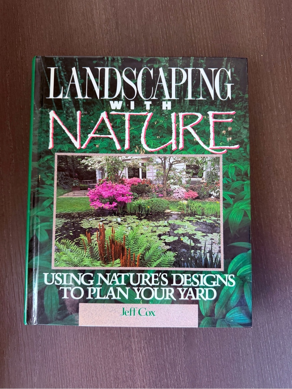Landscaping With Nature Jeff Cox Hardcover Gardening Book 1991